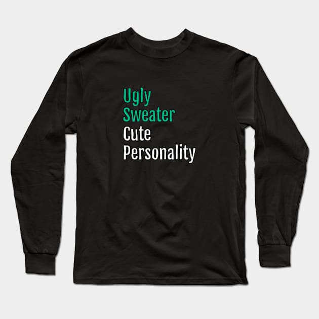 Ugly Sweater, Cute Personality - Christmas Charm (Black Edition) Long Sleeve T-Shirt by QuotopiaThreads